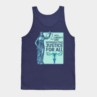 With Liberty And Reproductive Justice For All Tank Top